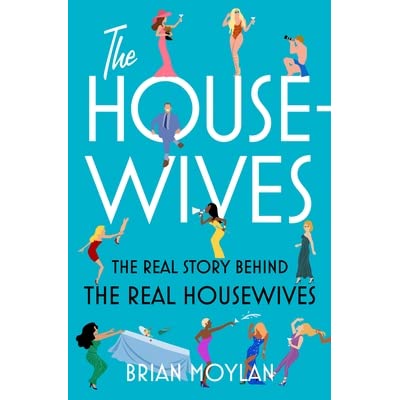 The Housewives: The Real Story Behind the Real Housewives